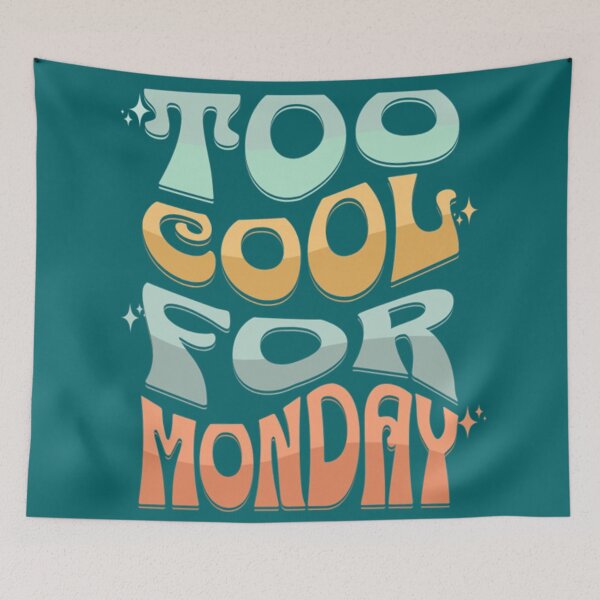 Item preview, Too Cool for Monday designed and sold by Syrupulse.