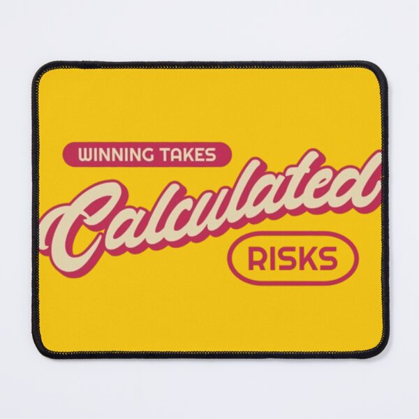 Item preview, Calculated Risk designed and sold by GraphicMondaze.