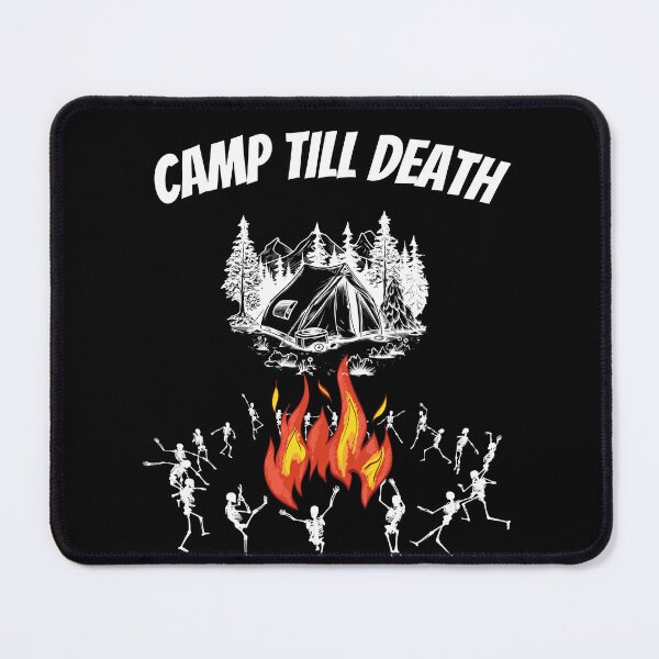 Item preview, Camp Till Death Heavy Metal Camping T-Shirt designed and sold by TwistedPrinter.