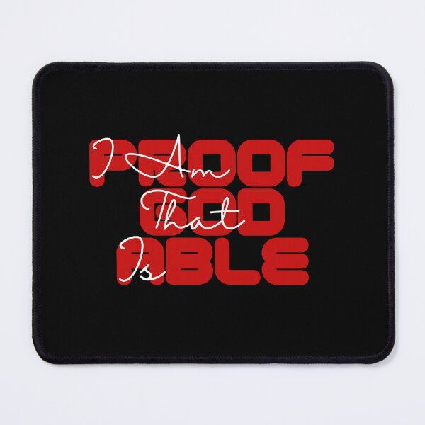 Item preview, I am proof that god is able designed and sold by Peerless-Prime.