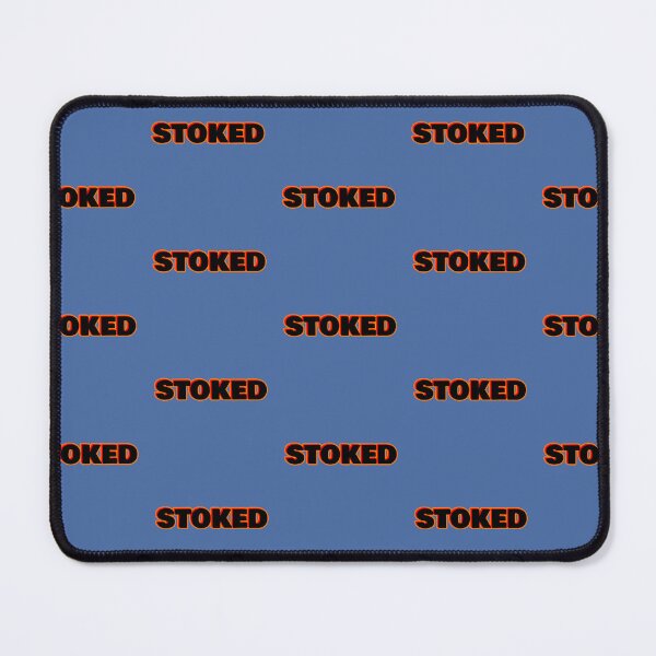 Item preview, Stoked designed and sold by ZooStateofMind.