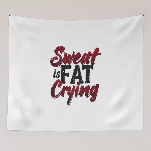 Item preview, sweat is fat crying  designed and sold by Ismartista.