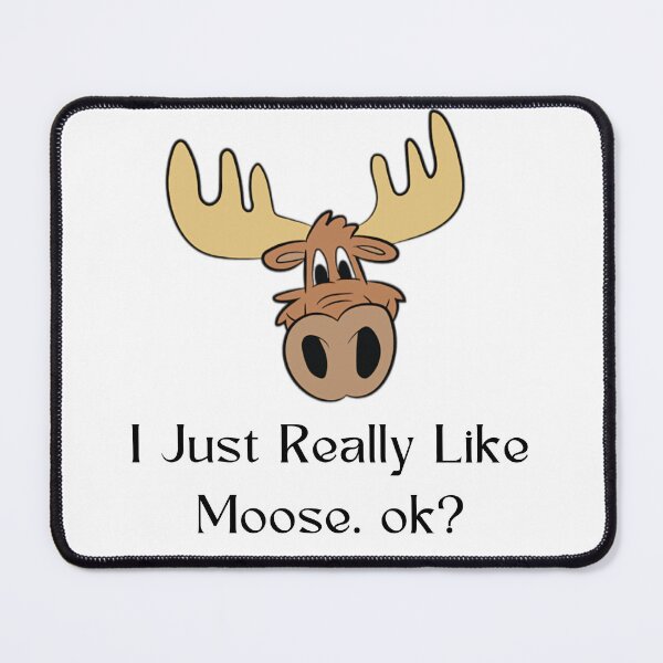 Item preview, I Just Really Like Moose, Ok? Funny designed and sold by JustCrafted.