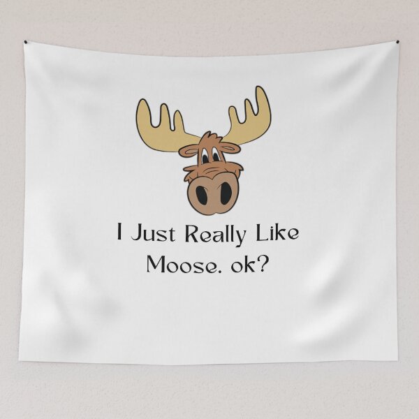 Item preview, I Just Really Like Moose, Ok? Funny designed and sold by JustCrafted.