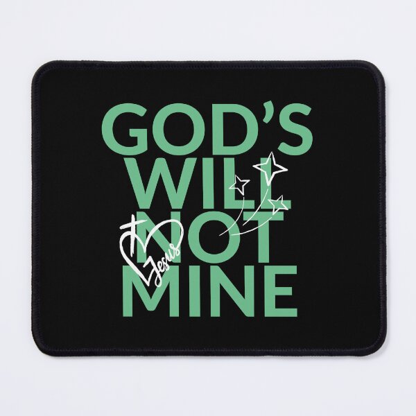 Item preview, God's will not mine designed and sold by Peerless-Prime.