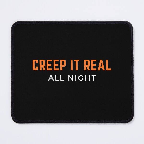 Item preview, Creep It Real All Night designed and sold by jynndesigns.