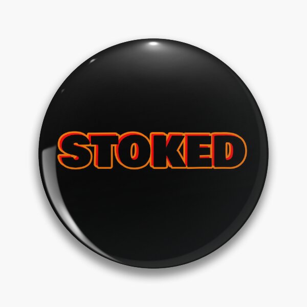 Item preview, Stoked designed and sold by ZooStateofMind.