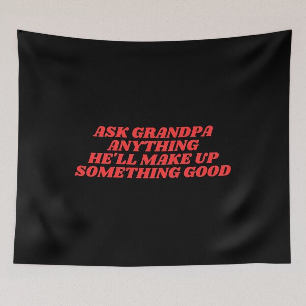Item preview, ask grandpa anything he'll make up something good designed and sold by manandi1.