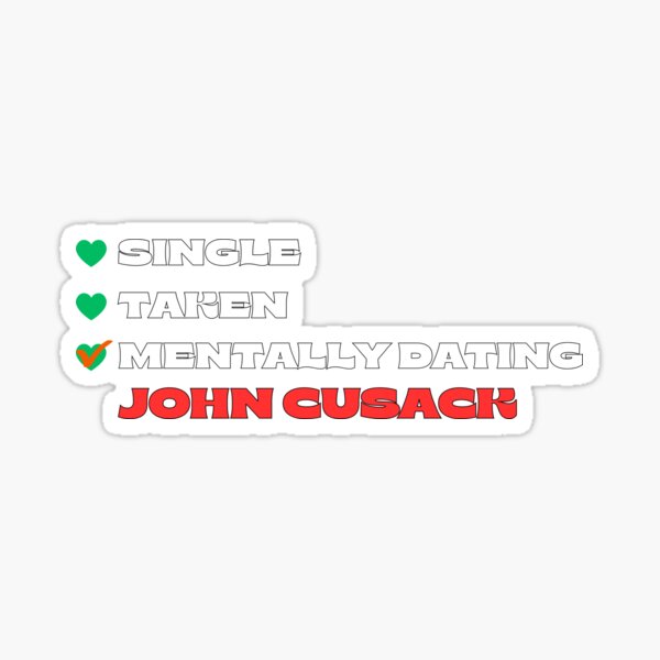 Item preview, Mentally Dating John Cusack - White Fonts designed and sold by Itsheartshop.