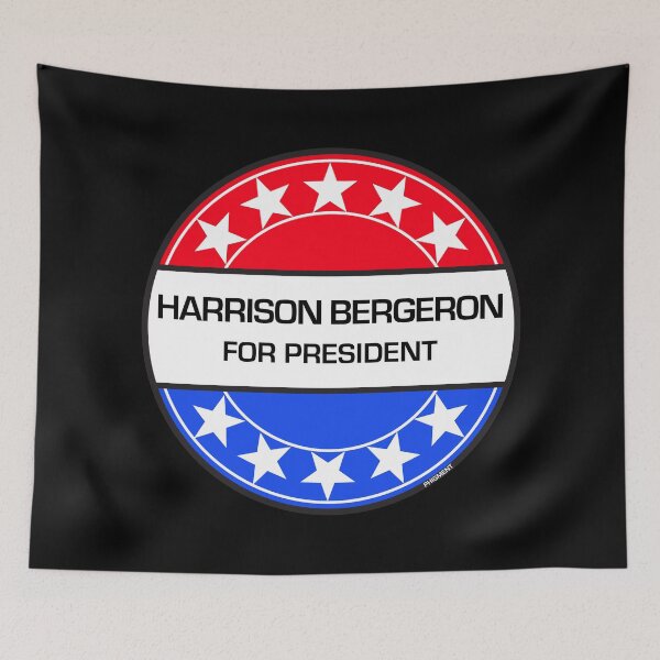 Item preview, HARRISON BERGERON FOR PRESIDENT designed and sold by phigment-art.