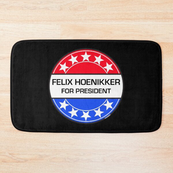 Item preview,  FELIX HOENIKKER FOR PRESIDENT designed and sold by phigment-art.