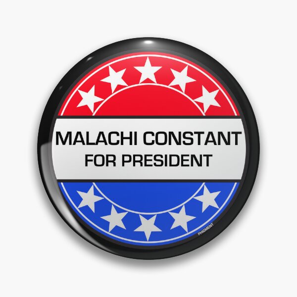 Item preview,  MALACHI CONSTANT FOR PRESIDENT designed and sold by phigment-art.