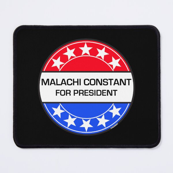 Item preview, MALACHI CONSTANT FOR PRESIDENT designed and sold by phigment-art.