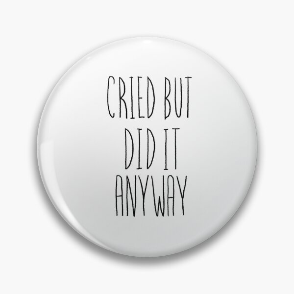 Item preview, cried but did it anyway designed and sold by ArndtDesign.