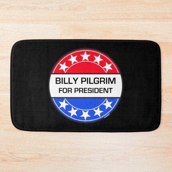 Item preview, BILLY PILGRIM FOR PRESIDENT designed and sold by phigment-art.