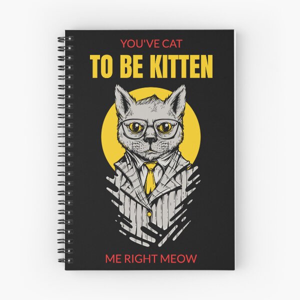 Item preview, You've Cat To Be Kitten Me Right Meow designed and sold by BoldImpDes.
