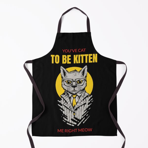 Item preview, You've Cat To Be Kitten Me Right Meow designed and sold by BoldImpDes.