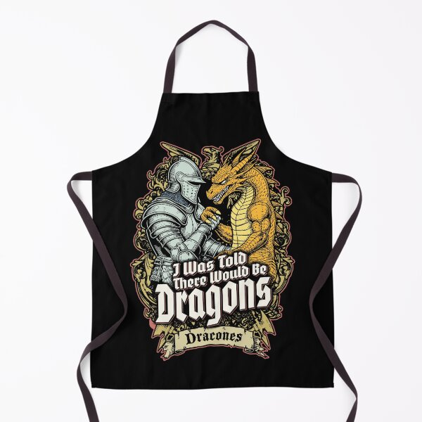 Item preview, I Was Told There Would Be Dragons Funny Knight Dragon Feud designed and sold by GrandeDuc.