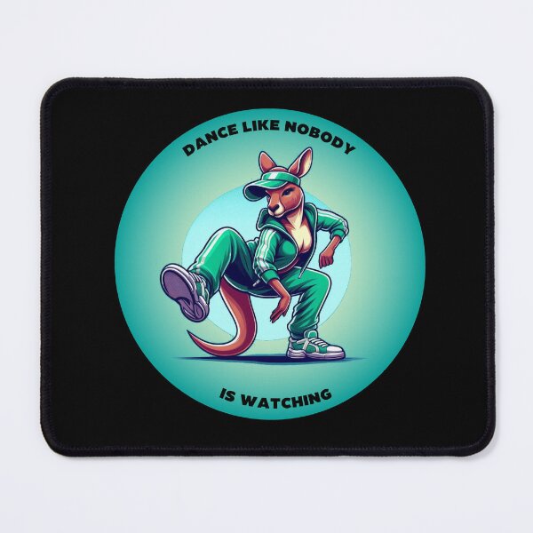 Item preview, Dance like nobody is watching, Kangaroo Break Dance, Australian Break Dance designed and sold by EnergeticGirl.