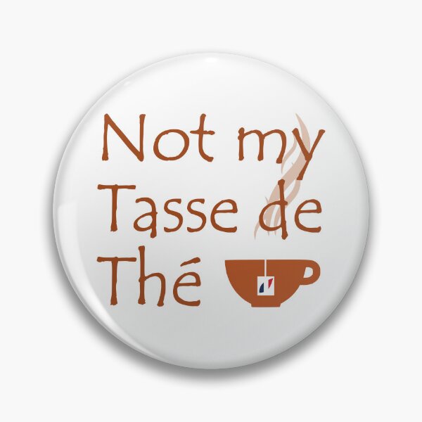 Item preview, Not my cup of tea franglais designed and sold by Ricogfx.