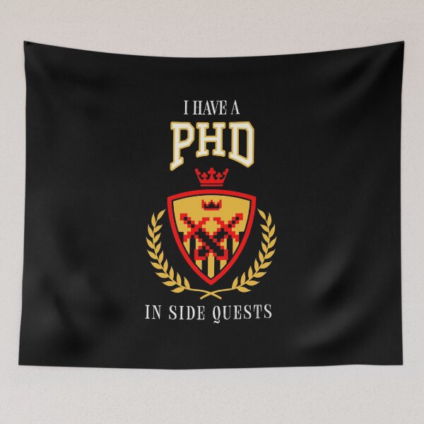 Item preview, I Have  PHD in Side Quests - Epic Gaming designed and sold by Circle-Cats.