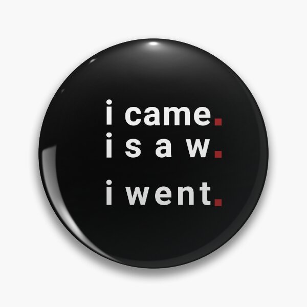 Item preview, I came, I saw, I went! no desire, no motivation designed and sold by Matzi-MV.