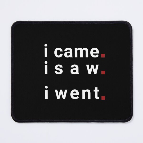 Item preview, I came, I saw, I went! no desire, no motivation designed and sold by Matzi-MV.