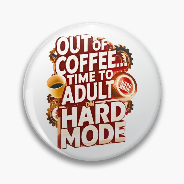 Item preview, Out Of Coffee: Time to Adult On Hard Mode designed and sold by elynne9.