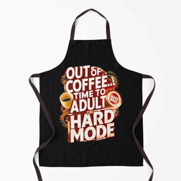 Item preview, Out Of Coffee: Time to Adult On Hard Mode designed and sold by elynne9.