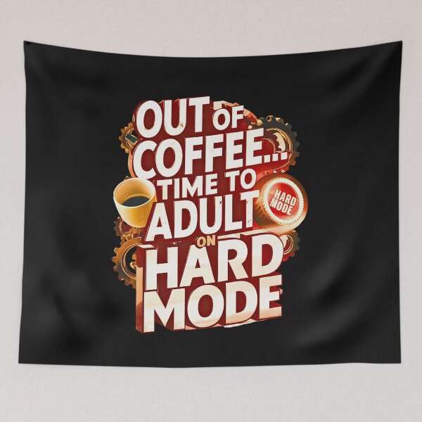 Item preview, Out Of Coffee: Time to Adult On Hard Mode designed and sold by elynne9.