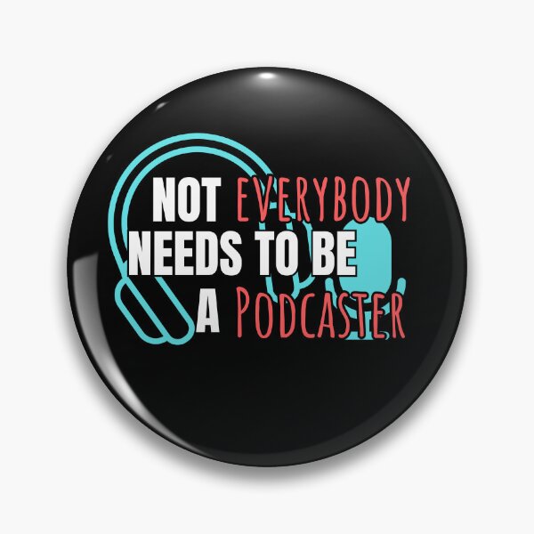 Item preview, Not everyone need to be a podcaster designed and sold by Fr0mtheMachine.