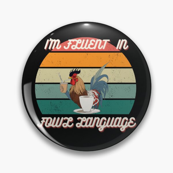Item preview, I'm fluent in fowl language designed and sold by Delgiur.