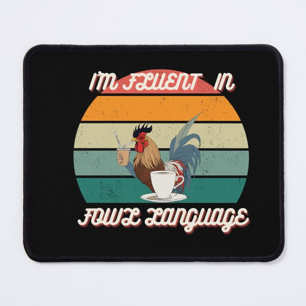 Item preview, I'm fluent in fowl language designed and sold by Delgiur.