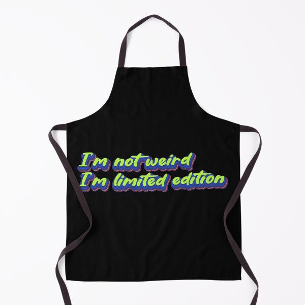 Item preview, I'm not weird, I'm limited edition designed and sold by Leo-Stride.
