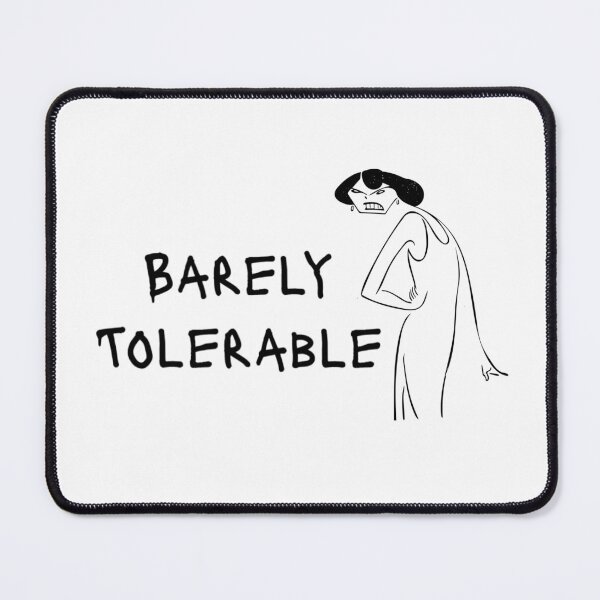Item preview, barely tolerable funny design  designed and sold by Alicia Perrelli.