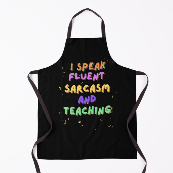 Item preview, I speak fluent sarcasm and teaching designed and sold by SaelKamila.