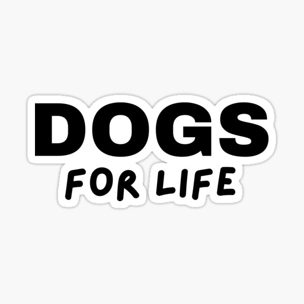 Item preview, 'Dogs for life' funny text based dog lover gift design designed and sold by Design platinum.