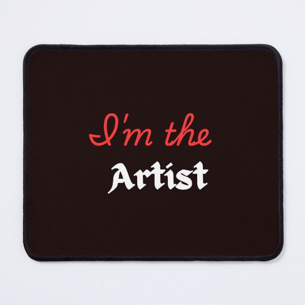 Item preview, I'm the artist  designed and sold by Delights200.