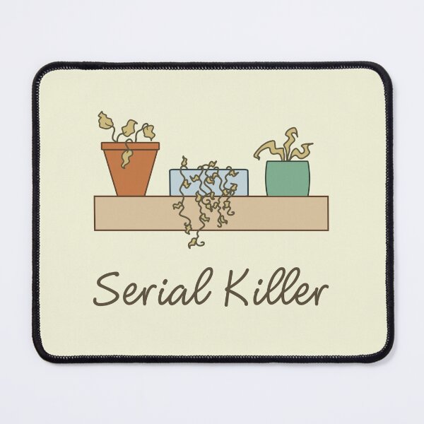 Item preview, (Plant) Serial Killer designed and sold by PutAShirtOnShop.