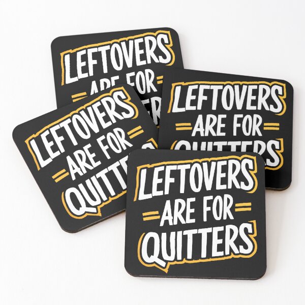 Item preview, Leftovers Are for Quitters Funny Quote Thanksgiving designed and sold by Quirky Shirts.