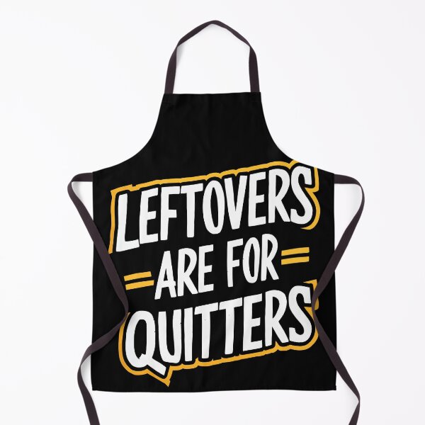 Item preview, Leftovers Are for Quitters Funny Quote Thanksgiving designed and sold by Quirky Shirts.
