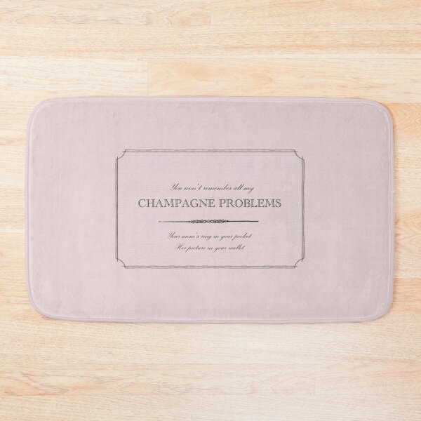 Item preview, champagne problems Taylor swift :) designed and sold by Tay Designs.