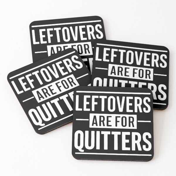 Item preview, Leftovers Are for Quitters Thanksgiving Funny Quote designed and sold by Quirky Shirts.