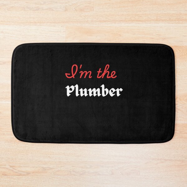 Item preview, I'm the plumber  designed and sold by Delights200.