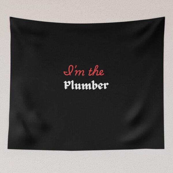 Item preview, I'm the plumber  designed and sold by Delights200.