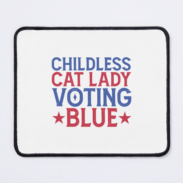 Item preview, CHILDLESS CAT LADY VOTING BLUE designed and sold by ThreadBeat.