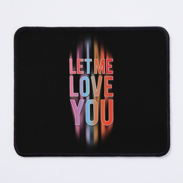 Item preview, Let Me Love You designed and sold by adam1762.