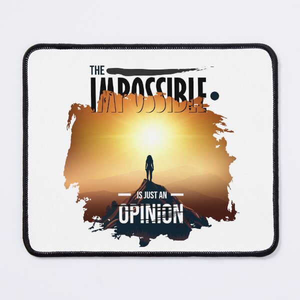 Item preview, The Impossible is Just an Opinion designed and sold by triskalitech.