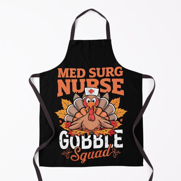 Item preview, Med Surg Nurse Gobble Squad Thanksgiving designed and sold by Quirky Shirts.