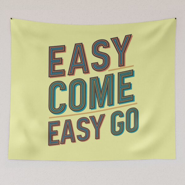 Item preview, Easy Come, Easy GO designed and sold by Pixel-Lair.